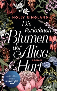Abbildung von: Die verlorenen Blumen der Alice Hart - Blanvalet