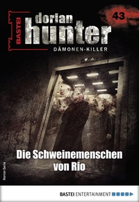 Abbildung von: Dorian Hunter 43 - Horror-Serie - Bastei Lübbe