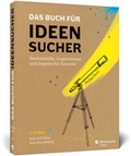 Cover: Das Buch f&uuml;r Ideensucher - Rheinwerk