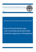 Cover: Deutsch-Russische Beziehungen in der Frauenheilkunde & Geburtshilfe - Geschichte, Gegenwart und Perspektiven - Shaker