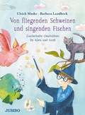 Cover: Von fliegenden Schweinen und singenden Fischen - Jumbo