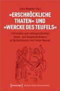 Cover: &raquo;Erschr&ouml;ckliche Thaten&laquo; und &raquo;Wercke des Teufels&laquo; - transcript