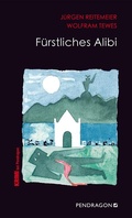 Cover: F&uuml;rstliches Alibi - Pendragon