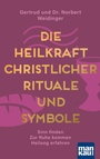 Cover: Die Heilkraft christlicher Rituale und Symbole - Mankau Verlag