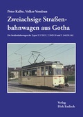 Cover: Zweiachsige Stra&szlig;enbahnwagen aus Gotha - Endisch, Dirk