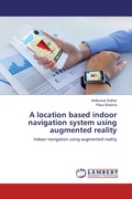Cover: A location based indoor navigation system using augmented reality - LAP Lambert Academic Publishing