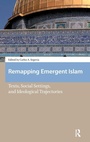Cover: Remapping Emergent Islam - Amsterdam University Press
