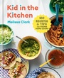 Cover: Kid in the Kitchen - Clarkson Potter