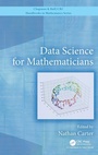 Cover: Data Science for Mathematicians - Chapman & Hall/CRC