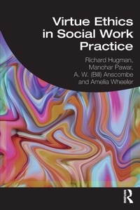 Enlarge image Cover: Virtue Ethics in Social Work Practice - Routledge