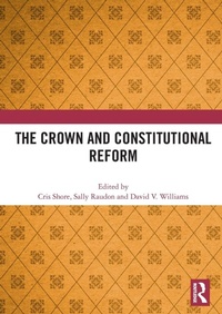 Enlarge image Cover: The Crown and Constitutional Reform - Routledge
