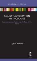 Cover: Against Automation Mythologies - Routledge