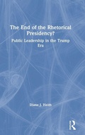 Cover: The End of the Rhetorical Presidency? - Routledge