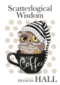 Cover: Scatterlogical Wisdom - Wild Side Publishing