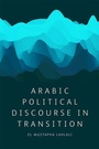 Cover: Arabic Political Discourse in Transition - Edinburgh University Press
