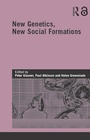 Cover: New Genetics, New Social Formations - Routledge
