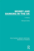 Cover: Money and Banking in the UK (RLE: Banking & Finance) - Routledge
