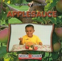 Enlarge image Cover: Applesauce - Gareth Stevens Publishing