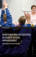 Cover: Surviving and Succeeding in Senior School Management - Routledge