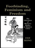 Cover: Footbinding, Feminism and Freedom - Routledge