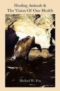 Cover: Healing Animals & the Vision of One Health - Mozart & Reason Wolfe, Limited