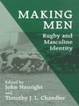 Cover: Making Men: Rugby and Masculine Identity - Routledge