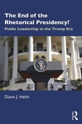 Cover: The End of the Rhetorical Presidency? - Routledge