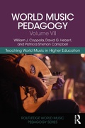Cover: World Music Pedagogy, Volume VII: Teaching World Music in Higher Education - Routledge