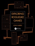 Cover: Exploring Roguelike Games - CRC Press