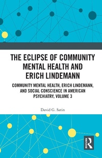 Abbildung von: The Eclipse of Community Mental Health and Erich Lindemann - Routledge