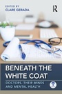 Cover: Beneath the White Coat - Routledge