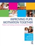 Abbildung von: Improving Pupil Motivation Together - Routledge