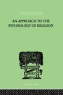 Bild: An Approach To The Psychology of Religion - Routledge