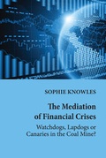 Cover: The Mediation of Financial Crises - Peter Lang Verlag
