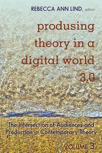 Enlarge image Cover: Produsing Theory in a Digital World 3.0 - Peter Lang Verlag