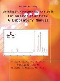 Enlarge image Cover: Chemical-Instrumental Analysis for Forensic Scientists: A Laboratory Manual - Kendall/Hunt Publishing Co ,U.S.