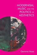 Cover: Modernism, Music and the Politics of Aesthetics - Edinburgh University Press