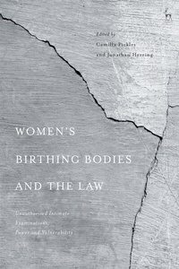 Abbildung von: Women's Birthing Bodies and the Law - Hart Publishing