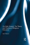 Cover: On Holy Ground: The Theory and Practice of Religious Education - Routledge