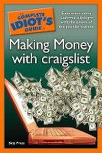 Enlarge image Cover: The Complete Idiot's Guide to Making Money with craigslist - Alpha Books