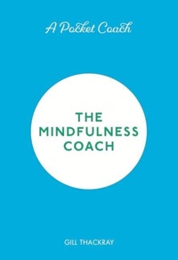 Enlarge image Cover: A Pocket Coach: The Mindfulness Coach - Michael O'Mara Books Ltd