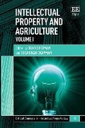 Cover: Intellectual Property and Agriculture - Edward Elgar Publishing