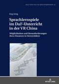 Cover: Sprachlernspiele im DaF-Unterricht in der VR China - Peter Lang Verlag