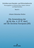 Abbildung von: Die Anwendung der §§ 96 Abs. 4, 97 ff. AktG auf die Societas Europaea (SE) - Peter Lang Verlag