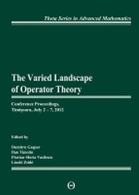 Enlarge image Cover: The Varied Landscape of Operator Theory - Editura Fundatia Theta
