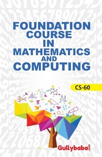 Enlarge image Cover: Cs-60 Foundation Course in Maths for Computing - Gullybaba Publishing House Pvt. Ltd
