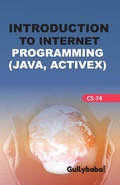 Cover: CS-74 Introduction To Internet Programming - Gullybaba Publishing House Pvt. Ltd