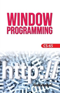 Enlarge image Cover: CS-65 Windows Programming - Gullybaba Publishing House Pvt. Ltd