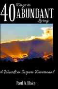 Cover: 40 Days to Abundant Living - Paul Blake