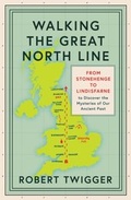 Cover: Walking the Great North Line - Weidenfeld and Nicholson